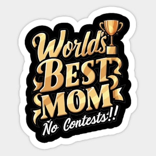 world's best mom no contest Sticker